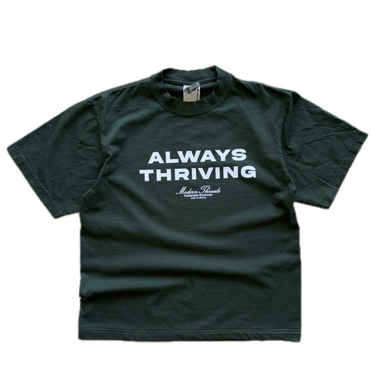 "ALWAYS THRIVING" TEE